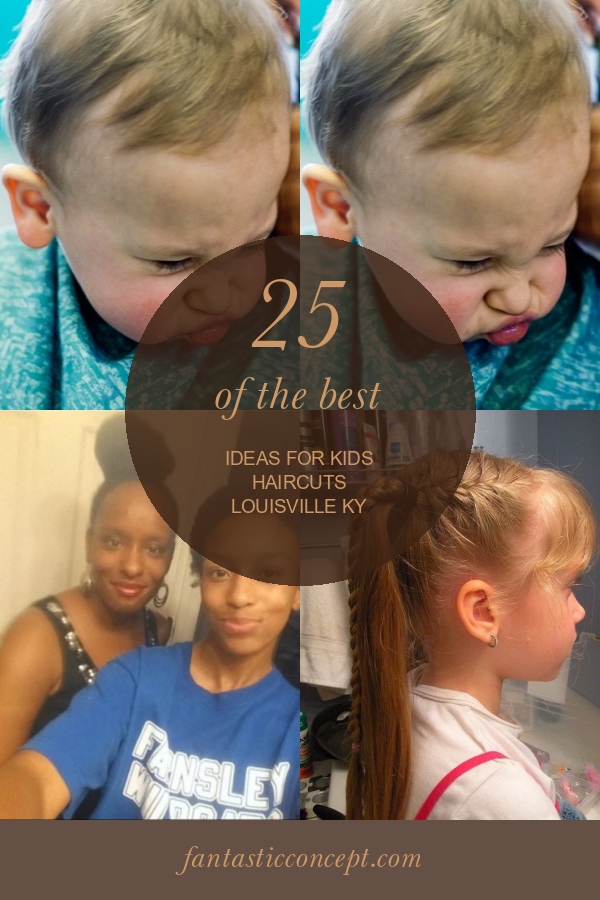 25 Of the Best Ideas for Kids Haircuts Louisville Ky Home, Family